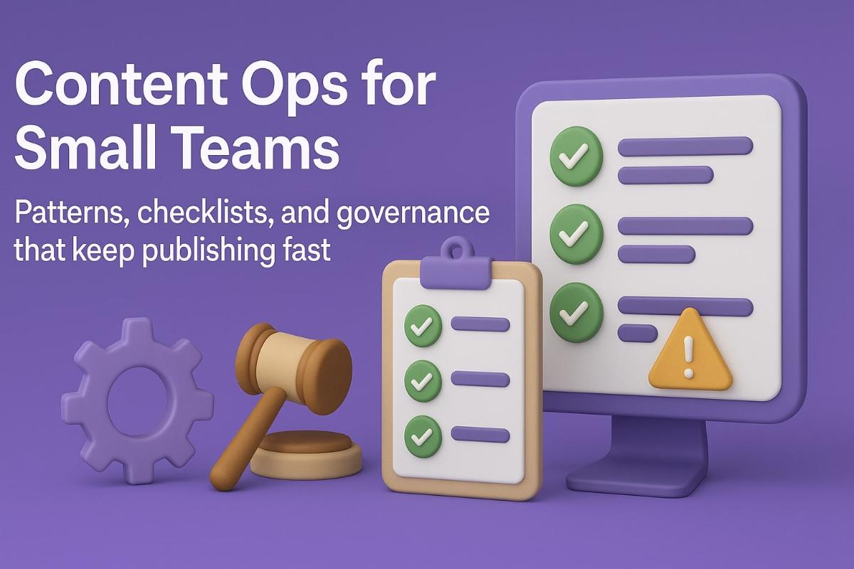 Content Ops for Small Teams
