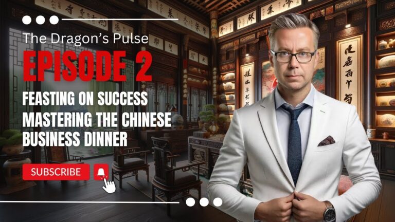 Feasting on Success: Mastering the Chinese Business Dinner